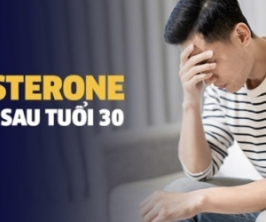 SUY GIẢM TESTOSTERONE: NGUYÊN NHÂN, DẤU HIỆU, CÁCH ĐIỀU TRỊ